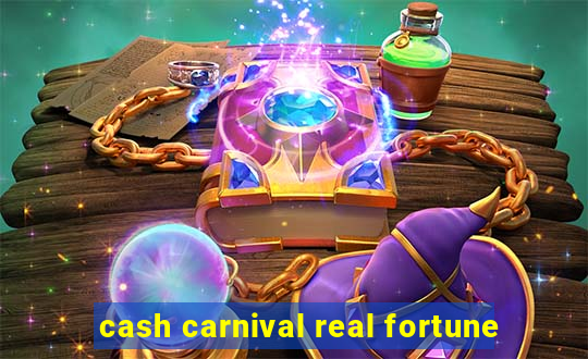 cash carnival real fortune